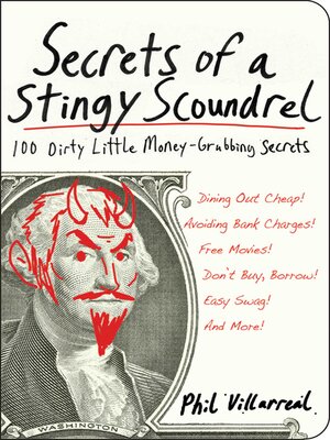 cover image of Secrets of a Stingy Scoundrel: 100 Dirty Little Money-Grubbing Secrets